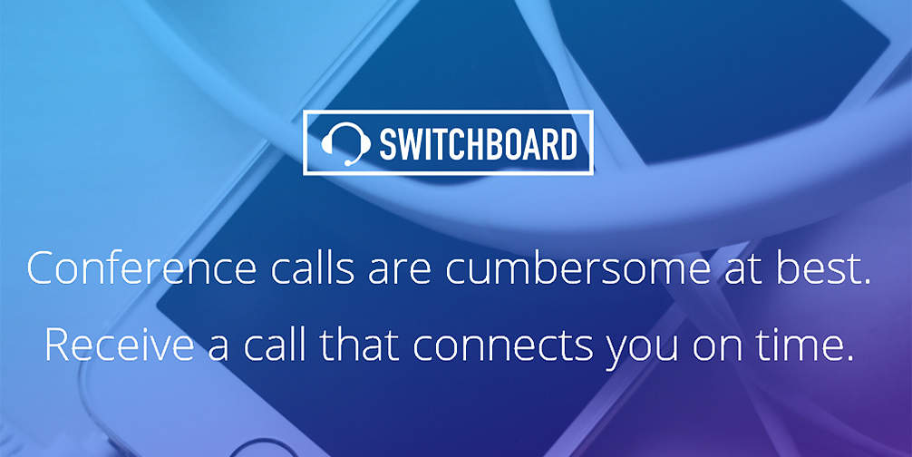 Startup Switchboard is the easiest way to join any conference call