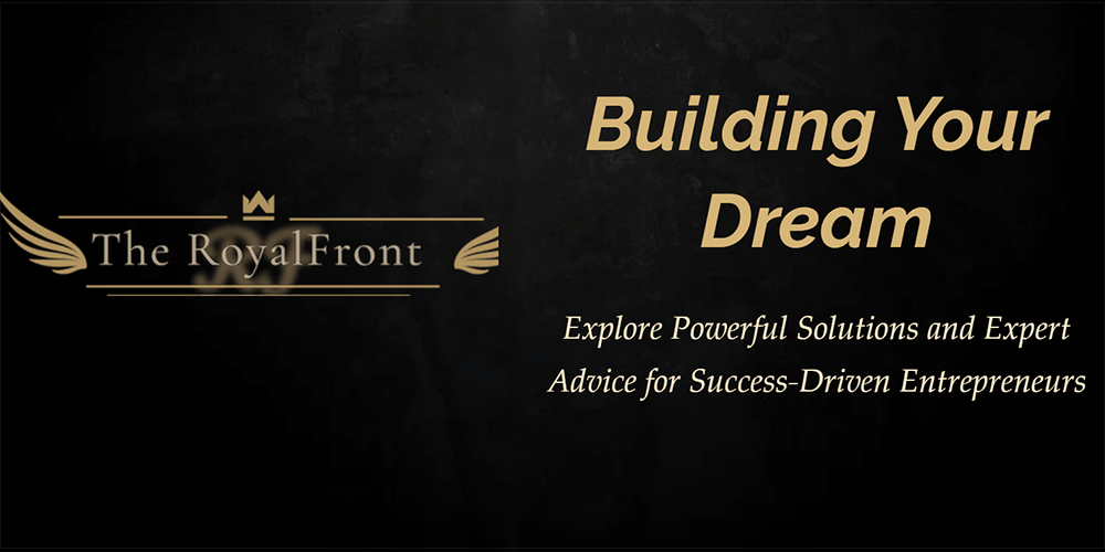 The Royal Front - Building Your Dream